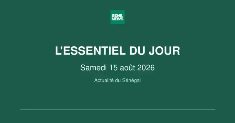 Sénégal : l'essentiel des infos majeures de ce samedi Sénégal : l'essentiel des infos majeures de ce samedi